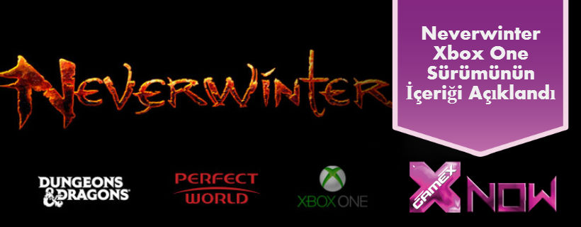 Neverwinter Xbox One Sürümü Detayları