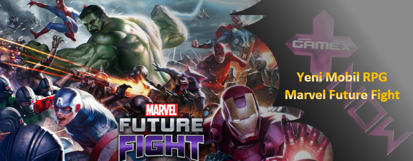 Yeni Mobil RPG Oyunu: Marvel Future Fight