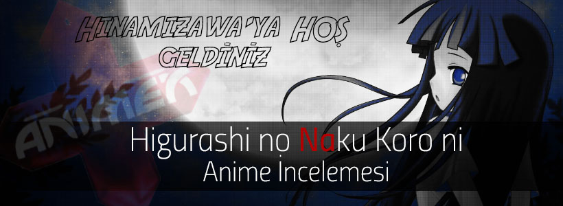 Anime İnceleme – Higurashi no Naku Koro ni