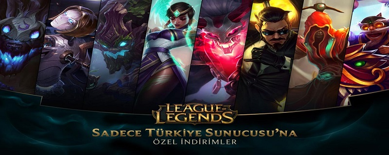 League of Legends Türkiye Sunucusuna Özel İndirimler