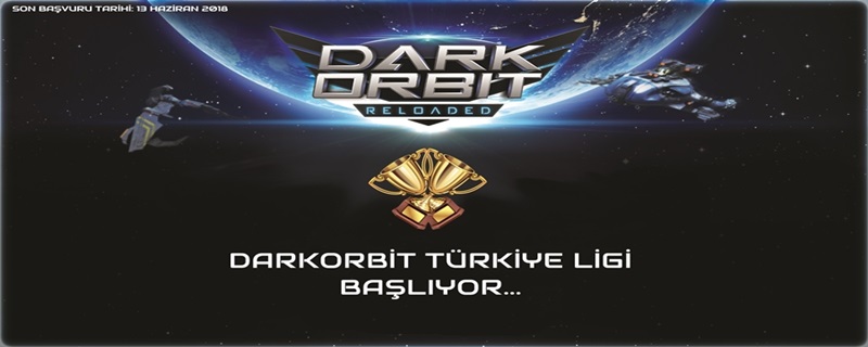 DarkOrbit Türkiye Ligi Başlıyor!