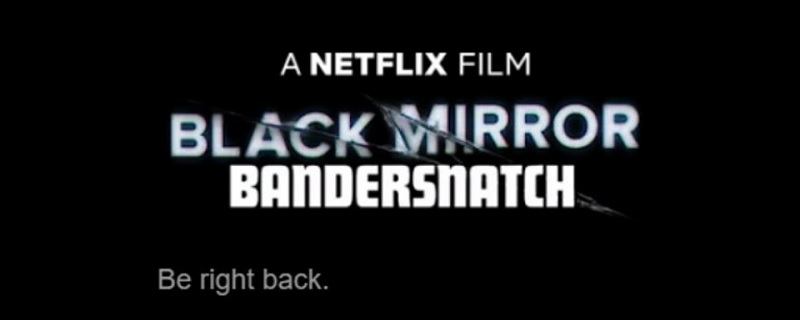 Black Mirror: Bandersnatch Yayınlandı!