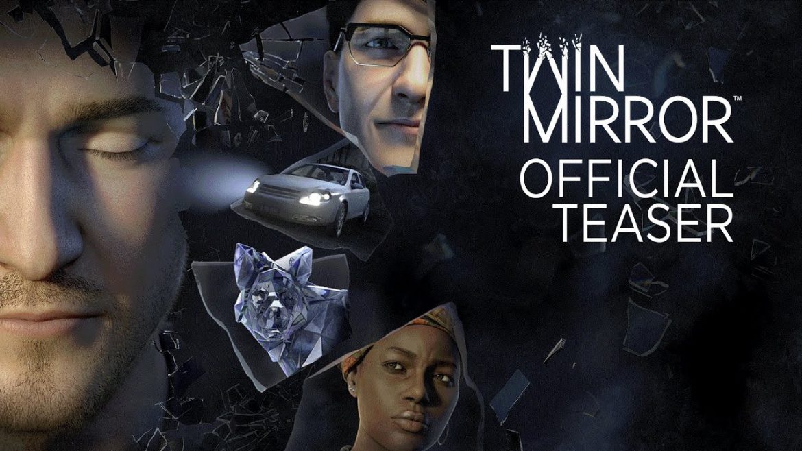 Twin Mirror Oyununun Tanıtım Videosu Yayınlandı!