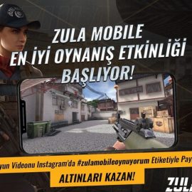 Zula Mobile’da En İyi Oynanış Videosunu Ben Çekerim Etkinliği Başladı!